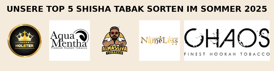 Unsere Top 5 Shisha Tabak Sorten im Sommer 2025